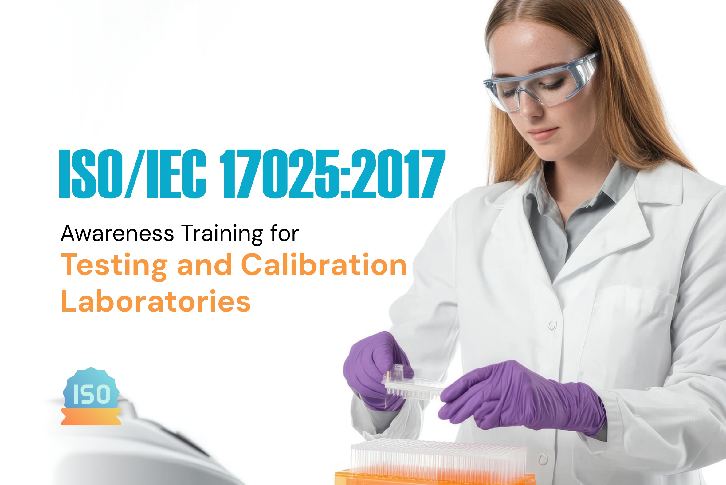 ISO/IEC 17025:2017 Foundation/Awareness Course 